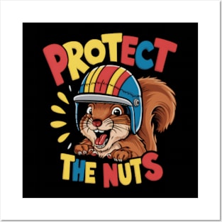 Protect the nuts Funny Squirrel Posters and Art